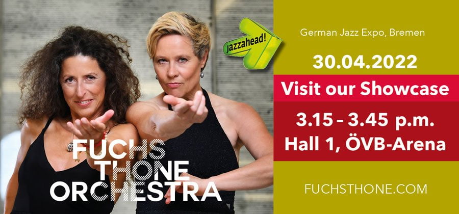 FUCHSTHONE ORCHESTRA at Jazzahead 2022