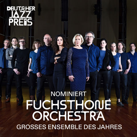 FUCHSTHONE für Deutschen Jazzpreis 2021 nominiert